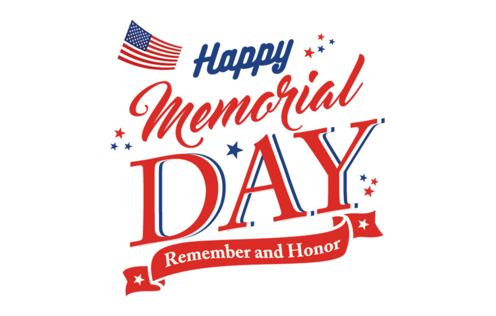 Memorial Day – May 25th 2020 announcement